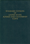 Altered and Counterfeit US Coins, 1st Ed.